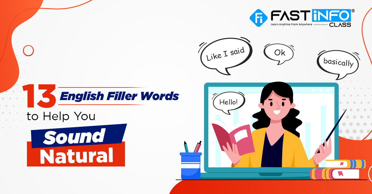 
                    13 English Filler Words to Help You Sound Natural 