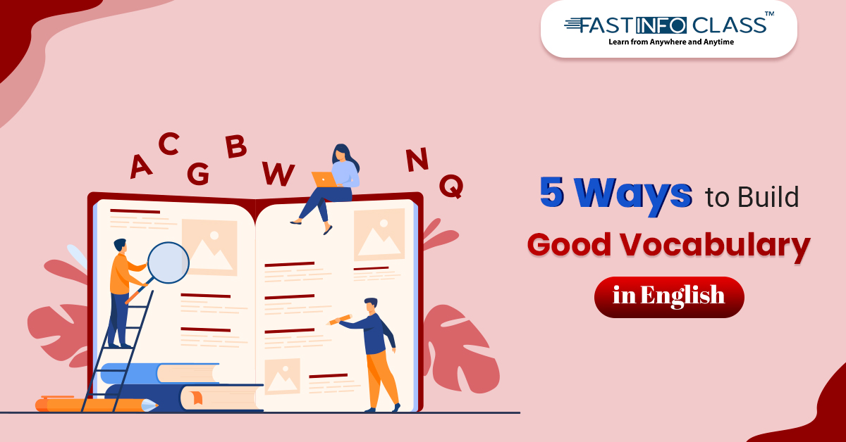 
                    5 Ways to Build Good Vocabulary in English