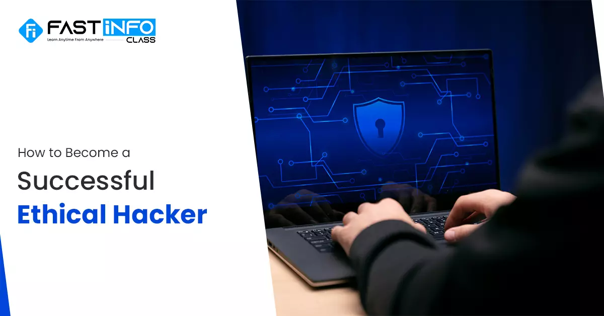 
                    How to become a successful Ethical Hacker