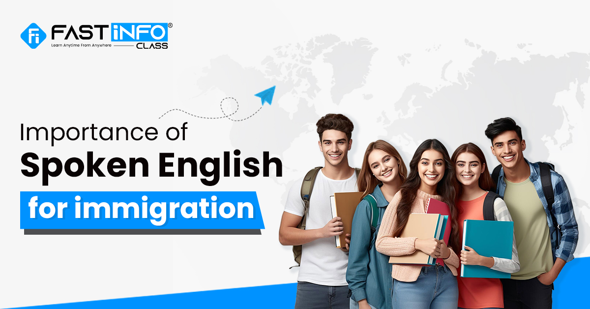 
                    Importance of Spoken English for Immigration