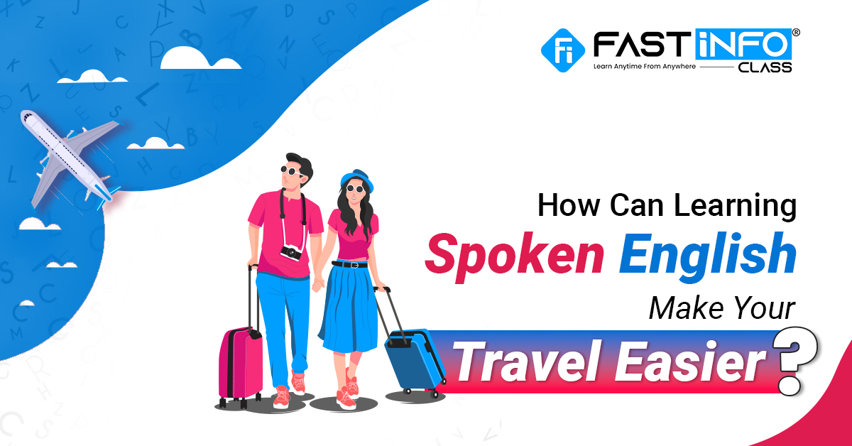 
                    Improve Spoken English to Travel Abroad Seamlessly