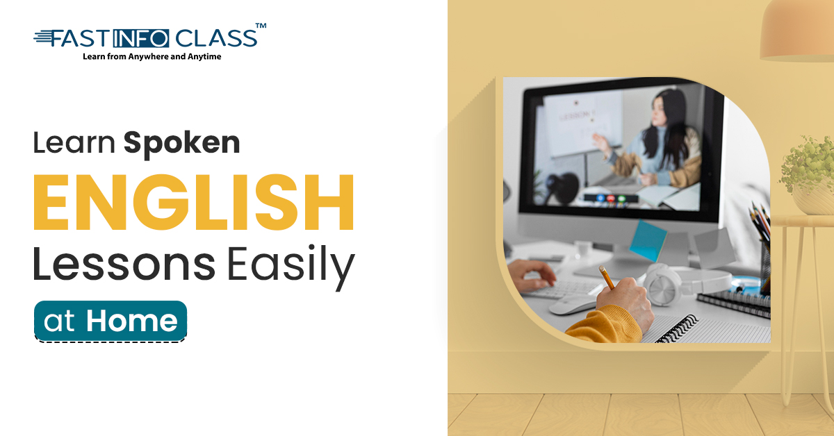 
                    Learn Spoken English Lessons Easily at Home