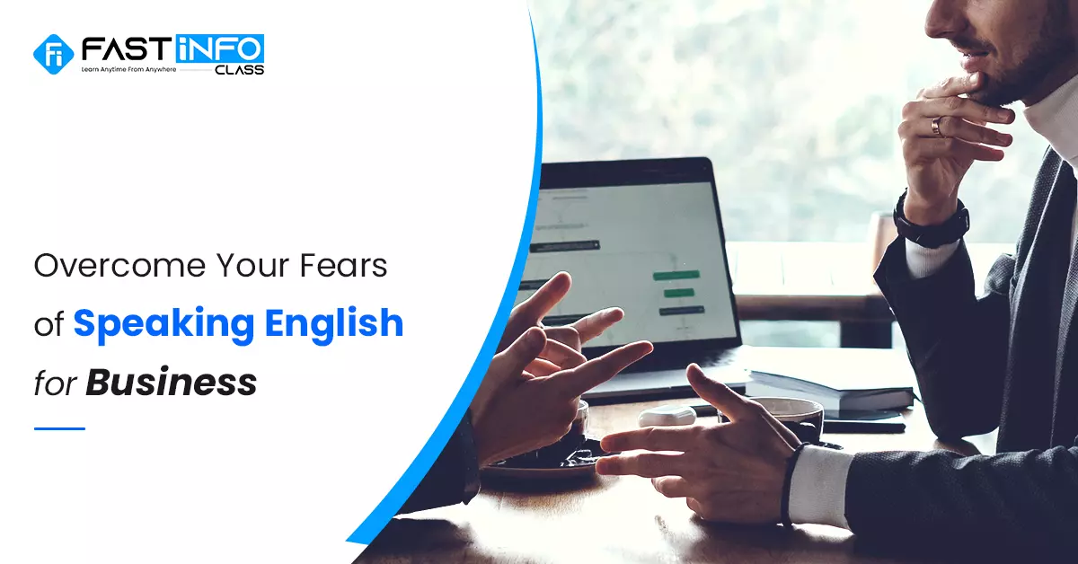 
                    Overcome Your Fears of Speaking English for Business