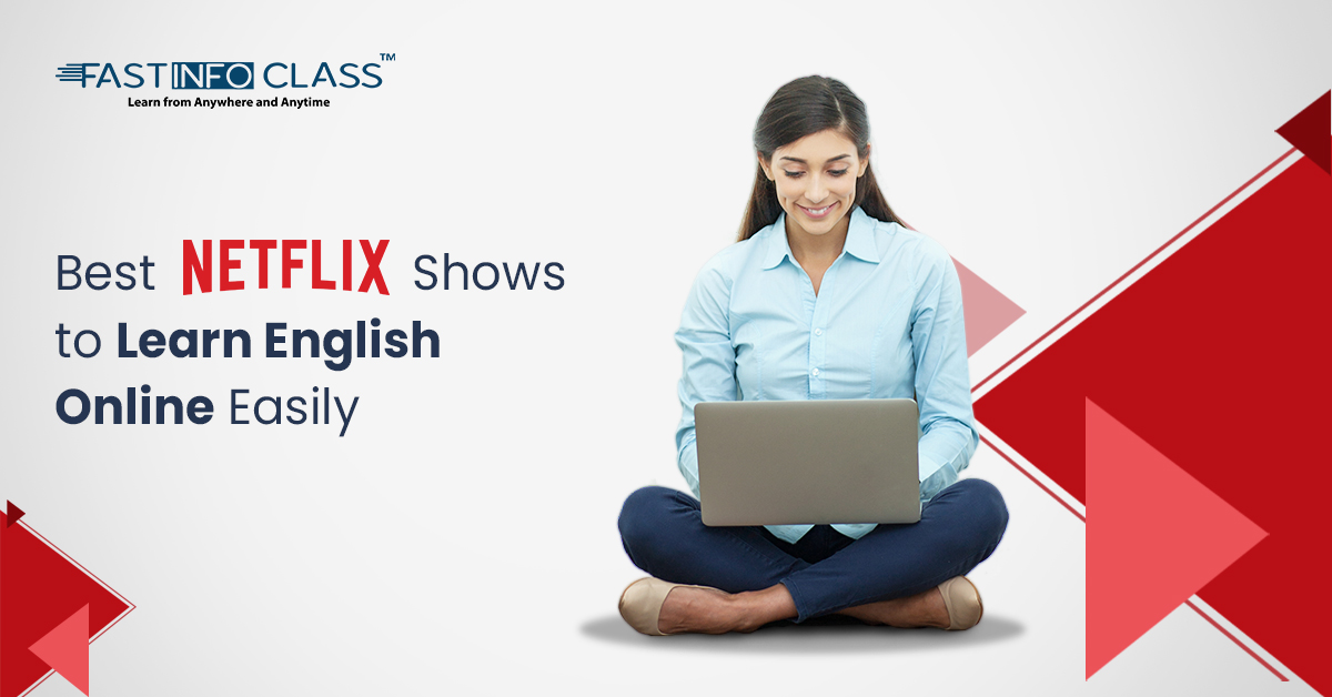 10 Best TV Series on Netflix to Learn English [For Beginners]