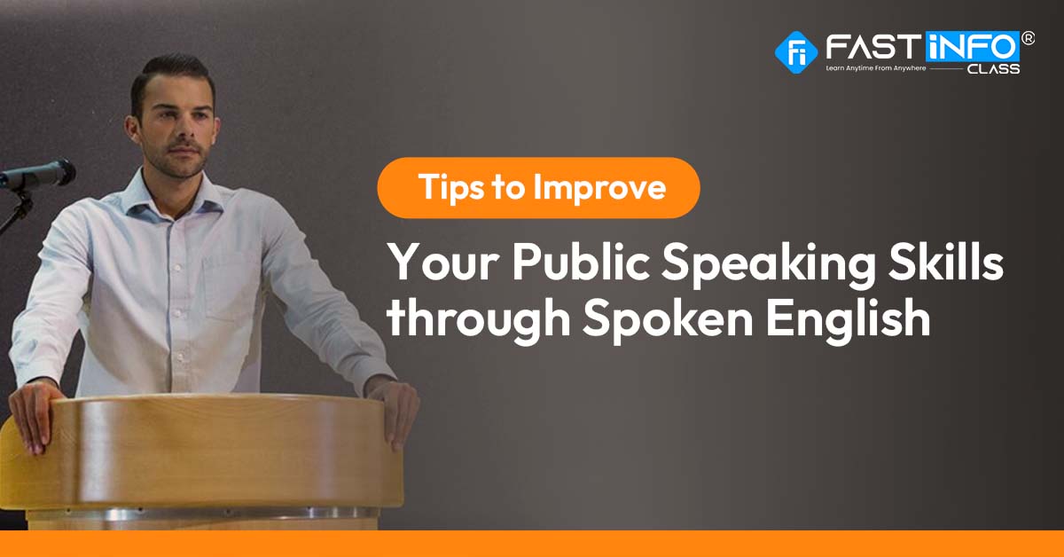 
                    Tips to Improve Your Public Speaking Skills through Spoken English