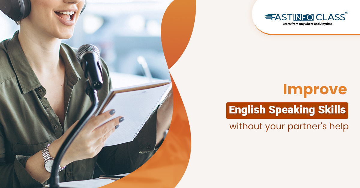 
                    improve english speaking skills without partners help