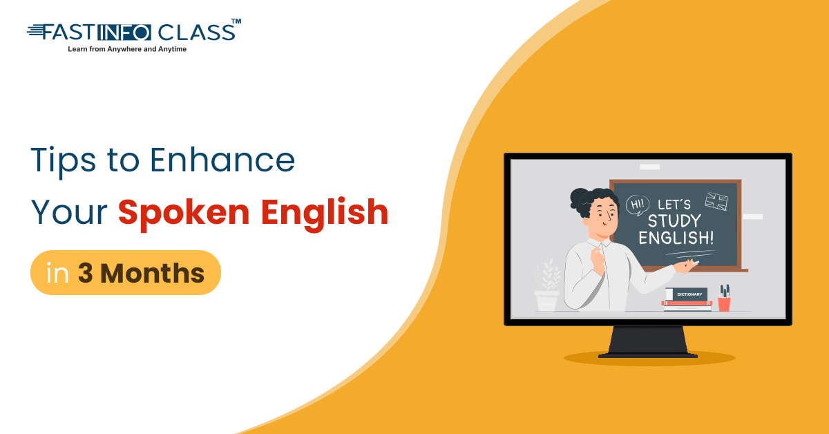 
                    Tips to Enhance Your Spoken English in 3 Months